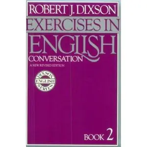 USED-Exercises in English Conversation: Book 2, New Revised Edition by Robert J. Dixson (Paperback)