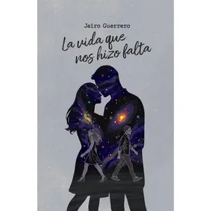 La vida que nos hizo falta