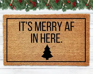 It's Merry AF in Here Doormat, Christmas Doormat, Welcome Mat, Funny Doormat, Holiday Decor, Christmas Decor, Holiday Doormat, Merry AF