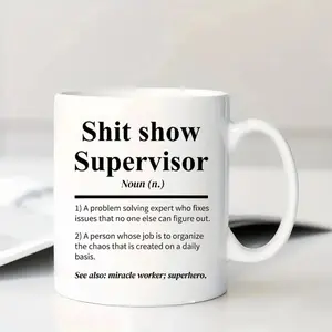 11oz Sh*T Show Supervisor Ceramic Mug, Humorous Boss Gift With Expert Definition, 11 Oz Coffee Mug For Team Managers And Directors, Great For Office Or Home Use, 11 15oz Washable Ceramic Cup