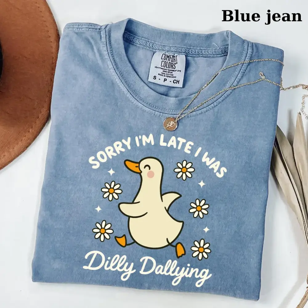 Comfort Colors Funny Duck Trendy T-shirt, Sorry I'm Late I Was Dilly Dallying T-shirt, Cute Silly Goose, Aesthetic Duck Lover Gift, Gift For Her
