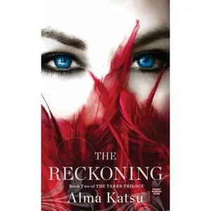 USED-The Reckoning: Book Two of the Taker Trilogy by Alma Katsu (Unknown)