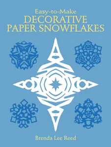 USED-Easy-To-Make Decorative Paper Snowflakes by Reed, Brenda Lee (Paperback)