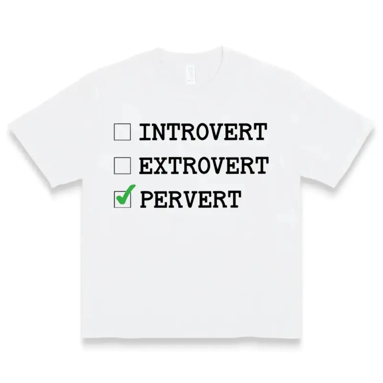 Introvert Extrovert Pervert T-Shirt - Bold Humor Statement Tee for Adults