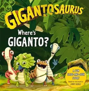 USED-Gigantosaurus: Where's Giganto?: (slider board book) by Cyber Group Studios (Hardcover)