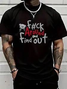 1 piece of cool black Classic Streetwear T - shirt! Printed with "Fk Around and find out" and a bear pattern. A must - have for street - style men, showing an unruly attitude