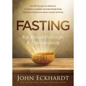 Fasting for Breakthrough and Deliverance Paperback - Christian Prayer Book for Personal Development, Spiritual Growth & Faith (Career & Self-Help, Humanities & Social Sciences)