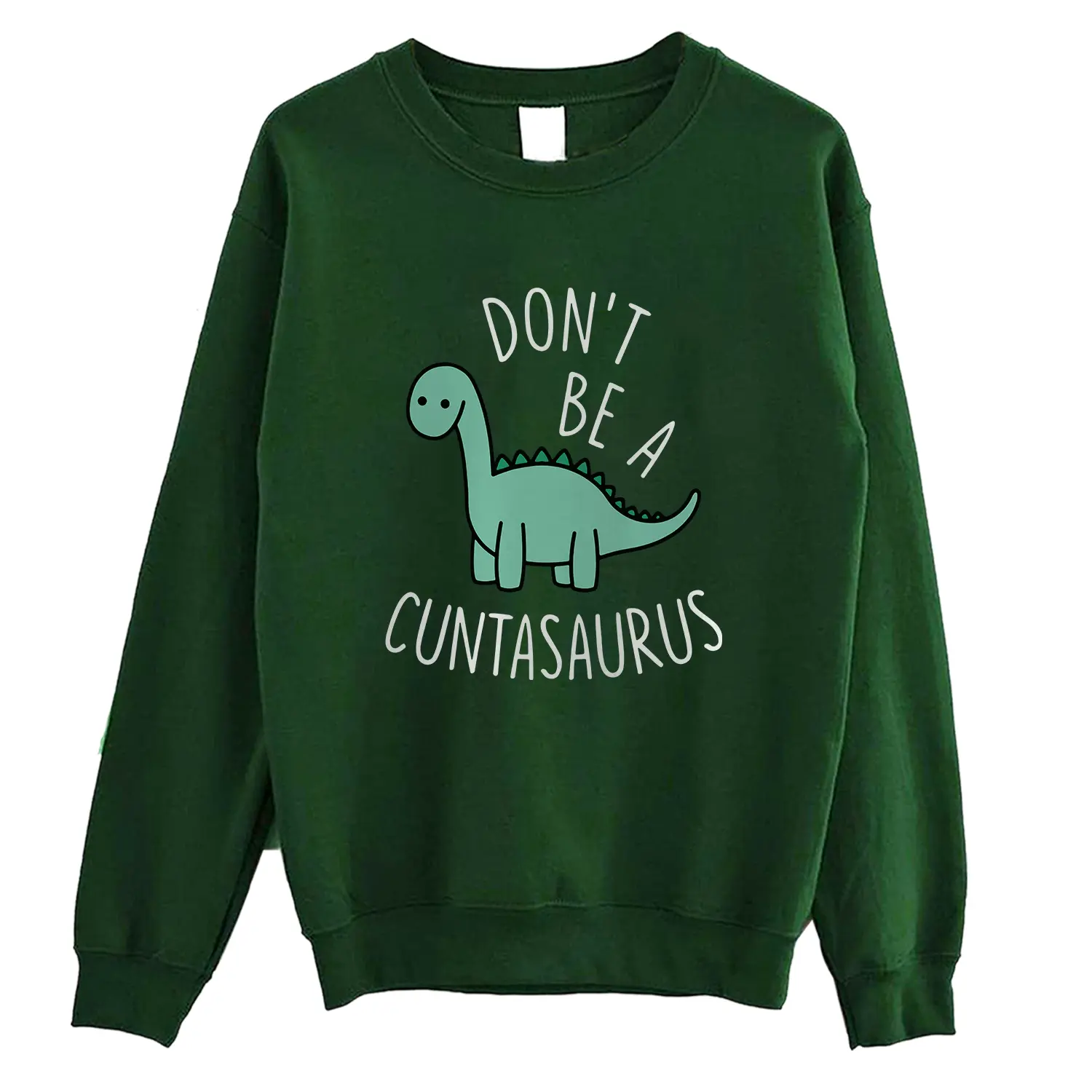 Don't Be Cuntasaurus T-Shirt, Funny Dinosaur Sweatshirt, Sarcastic Dinosaur Hoodie,Dinosaur Theme Birthday Shirt, Funny Meme Graphic Dinosaur Tee