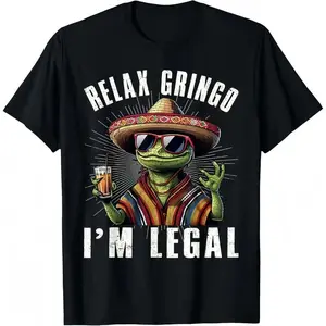 Relax Gringo I'm Legal Funny Mexican Frog Graphic Cotton T-Shirt, Cinco de Mayo Humorous Tee, Comfort Casual Outfit, Funny Gift for Her/Him, Party Shirt