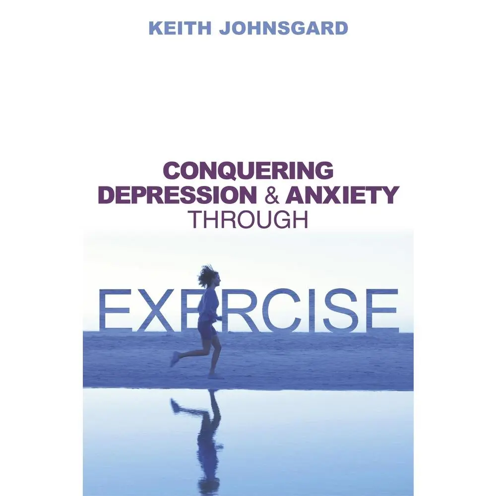 USED Book - Conquering Depression and Anxiety Through Exercise by Johnsgard, Keith (Paperback) - english