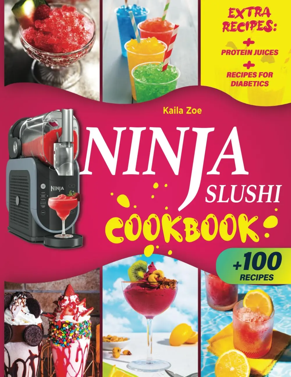 Ninjá Slushi Cookbook for Beginners: Create Bar-Quality Slushies, Creamy Milkshakes, Quick & Healthy Blends, and Party-Ready Cocktails