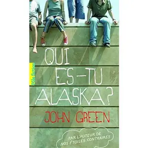 USED-Qui Es-Tu Alaska? (French Edition) by John Green (Unknown)