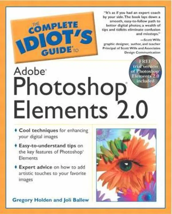 Used Adobe Photoshop Elements 2.0 Tutorial Book - The Complete Idiot's Guide by Author Greg Holden, Soft Cover, Enhancing Digital Images, Expert Advice on Digital Darkroom (English)