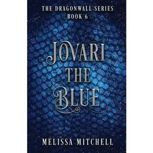 Jovari the Blue: A Slow Burn Fantasy Series -- Melissa Mitchell - Paperback