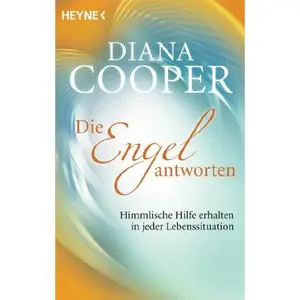 USED-Die Engel antworten: Himmlische Hilfe erhalten in jeder Lebenssituation by Diana Cooper (Paperback)