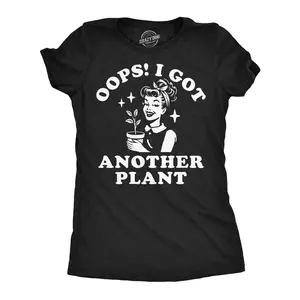 Womens Funny T Shirts Oops I Got Another Plant Sarcastic Graphic Novelty Tee For Ladies Funny Womens T Shirts Cute Vintage Fashion Casual Ladies T-Shirt Gift Environmental Tops for Women Women's Novelty Tees Black -