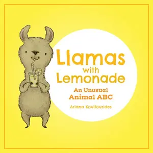 USED-Llamas with Lemonade: An Unusual Animal ABC by Koultourides, Ariana (Board book)