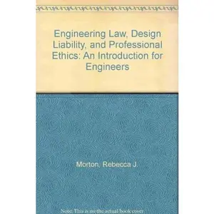 USED Book - Engineering Law, Design Liability, and Professional Ethics: An Introduction for Engineers by Rebecca J. Morton (Paperback) - english