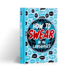 Boxer Gifts - How To Swear in 96 Languages Humor Gift Book for Travel Lovers 96 Pages of International Curses Perfect Travel Companion