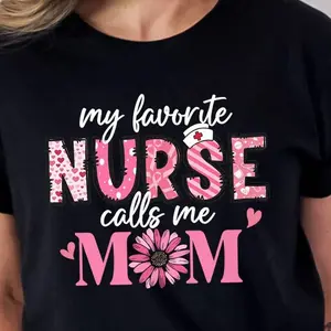 Nurse Mom T-Shirt , Featuring "My Favorite Nurse Calls Me Mom" Cute Floral Design , Perfect for Nurse Moms & Healthcare Workers , Unisex Tee , Mother's Day Gift