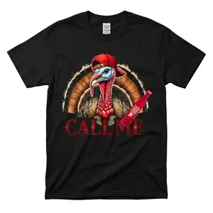 Funny Turkey Hunting Shirt Call Me Turkey Hunter Tee, Hunter Humor Graphic Shirt for Men Women, Turkey Season Hunting Gift, Outdoorsman Shirt, Thanksgiving Hunter Apparel