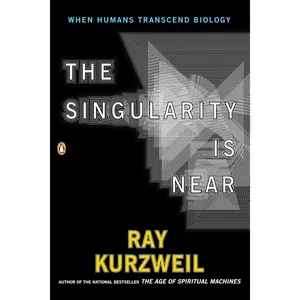 The Singularity Is Near: When Humans Transcend Biology
