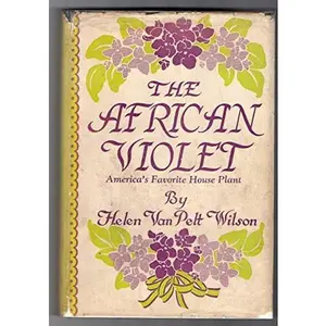 USED-The African Violet by Helen Van Pelt Wilson (Hardcover)