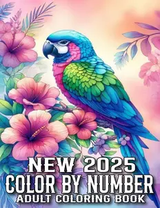 2025 New Color By Number Adult Coloring Book: 2025 New Color By Number Adult Coloring Book Large Print Designs of Spring