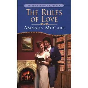 USED-The Rules of Love (Signet Regency Romance) by Amanda McCabe (Unknown)