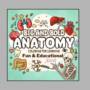 Big and Bold Anatomy Coloring and Learning Book: Fun & Educational Coloring Human Body Illustrations for Kids 8-14