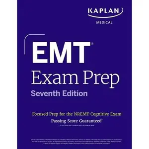 EMT Exam Prep, Seventh Edition: Focused Prep Book and Study Guide for the Nremt Cognitive Exam + One Full Length Practice Test -- Kaplan Medical, Paperback