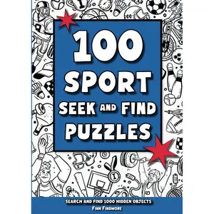 100 Sport Seek and Find Puzzles: Search And Find 1000 Hidden Objects Paperback – October 27, 2024