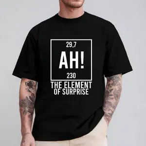 AH! Element of Surprise Shirt, Project Hail Mary T-shirt, Nerdy Sci-Fi Humor Shirt, Full Sizes, Full Colors, For Men, For Women
