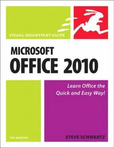 USED-Microsoft Office 2010 for Windows: Visual QuickStart Guide (Visual QuickStart Guides) by Steve Schwartz (Paperback)