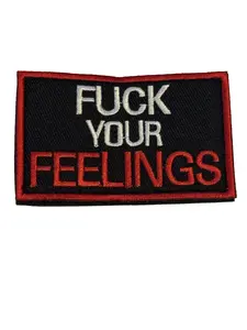 F Your Feelings Funny Vulgar Sarcasm Patch Tactical Patch