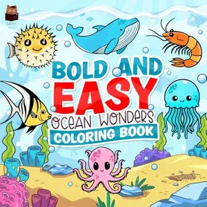 Bold and Easy Ocean Wonders Coloring Book: 40 Big, Easy Coloring pages, featuring fish, jelly fish, coral and many more Ocean Wonders to color. (Bold and Easy Coloring Book)