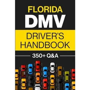 USED-Florida DMV Driver's Handbook: Practice for the Florida Permit Test with 350+ Driving Questions and Answers by Prep, Discover (Paperback)