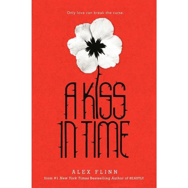 A Kiss in Time by Alex Flinn [Paperback Book]