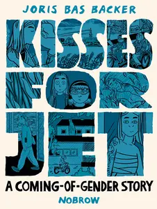 USED-Kisses for Jet: A Coming-Of-Gender Story by Bas Backer, Joris (Paperback)