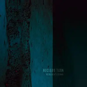 Nucleus Torn - Neon Light Eternal  [COMPACT DISC - CD]