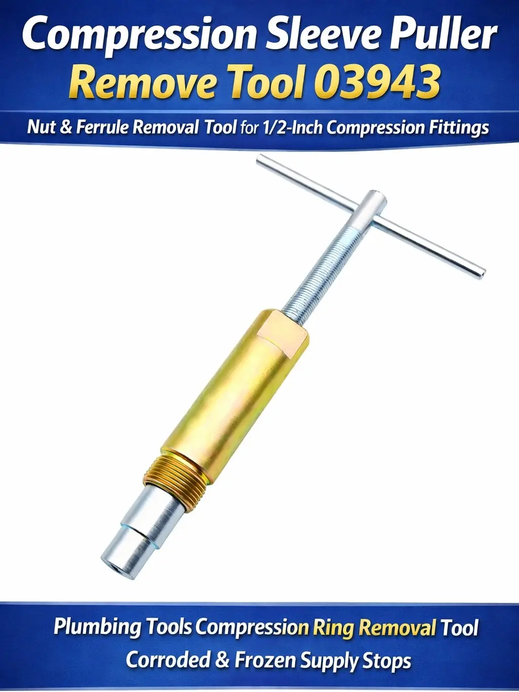 Compression Sleeve Puller Tool 03943 – 1/2 Inch Compression Fitting Remover | Nut & Ferrule Removal Tool for Corroded & Frozen Pipes