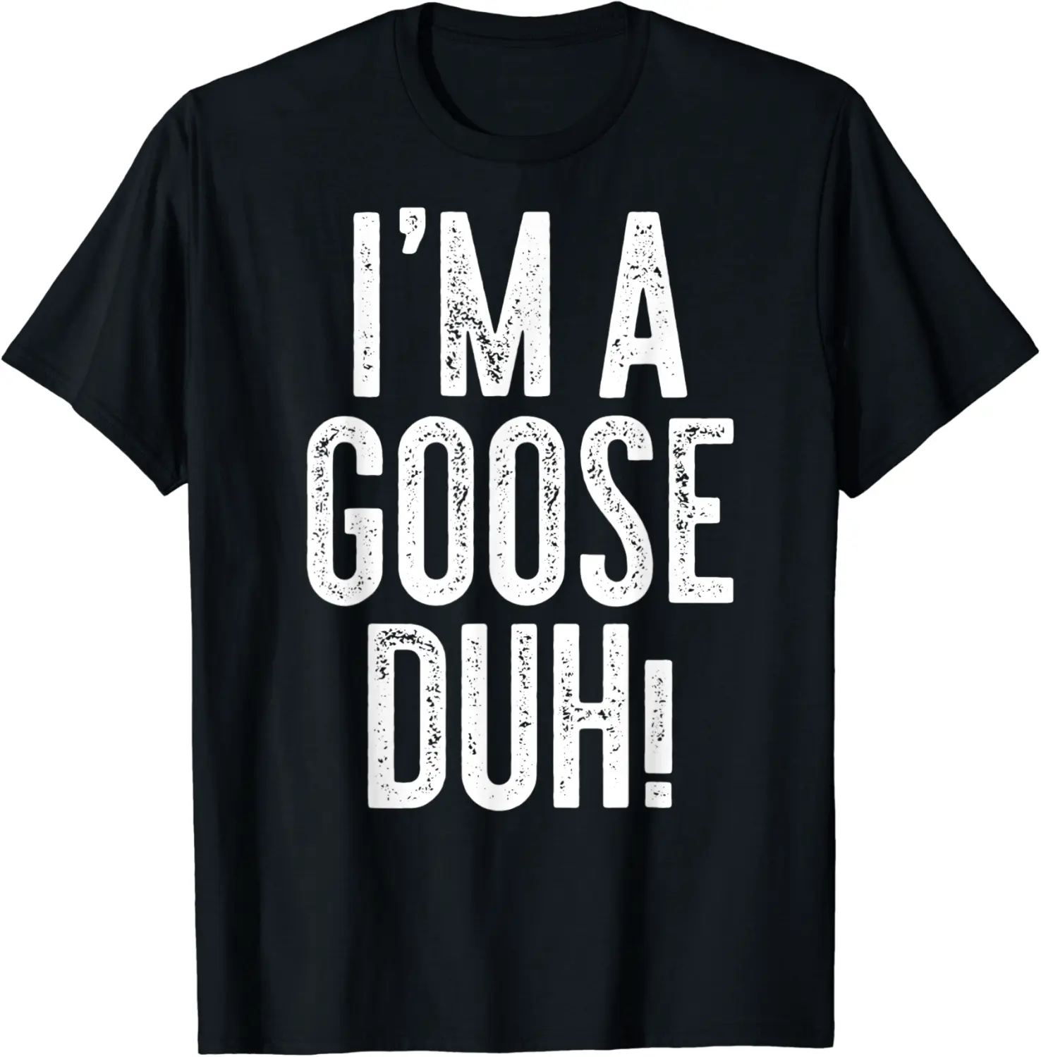 I'm A Goose Duh! T-Shirt Costume Gift Shirt - Feliciabr Shop 49B07HLM31RK