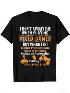 Funny Gamer T-Shirt for Men - "I Don't Always Die When Playing Video Games" Humorous Gaming Graphic Tee, Vintage Style Gamer Shirt, Perfect Gift for Gamers, Teens, Boys, Esports Fans, Casual Street Short Sleeve Top