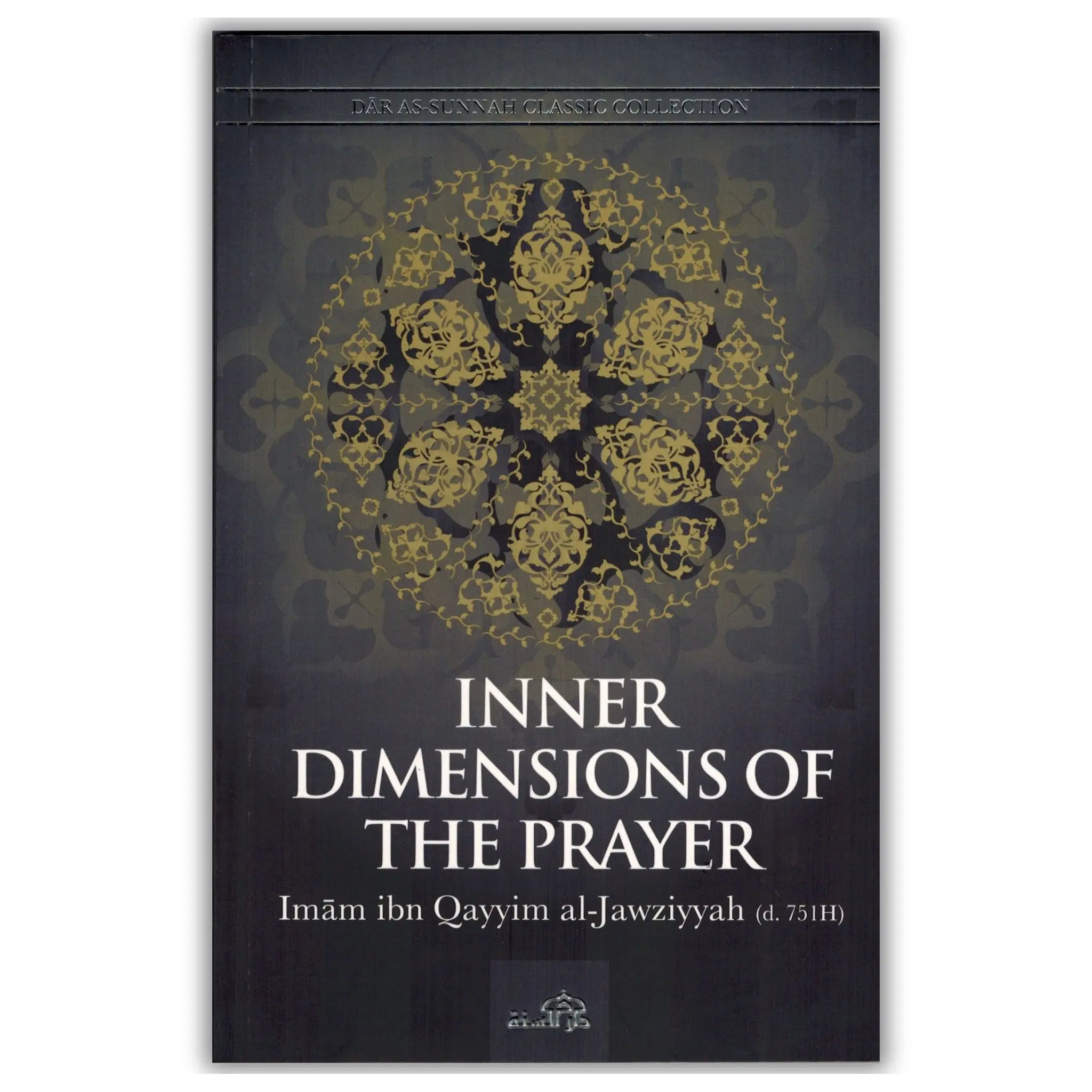Inner Dimensions of the Prayer By Imam Ibn Qayyim al-jawziyyah-Dar As Sunnah islamic Books