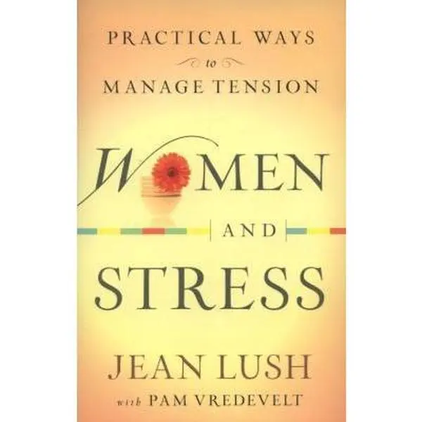 USED-Women and Stress: Practical Ways to Manage Tension by Pam Vredevelt (Paperback)