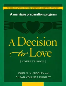 USED-Decision to Love: A Marriage Preparation Program by Midgley, John (Paperback)