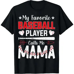 100% Cotton My Favorite Baseball Player Calls Me Mom, Mother's Day T-Shirt