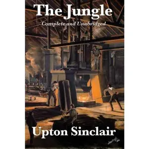 USED-The Jungle: Complete and Unabridged by Upton Sinclair by Upton Sinclair (Paperback)