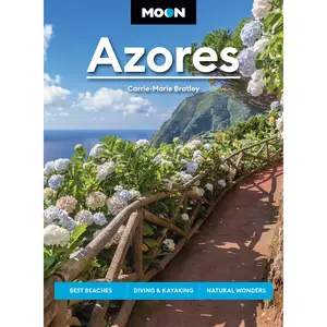 Moon Azores by Carrie-Marie Bratley, Moon Travel Guides [Paperback Book]