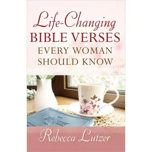 USED-Life-Changing Bible Verses Every Woman Should Know by Lutzer, Rebecca (Paperback)